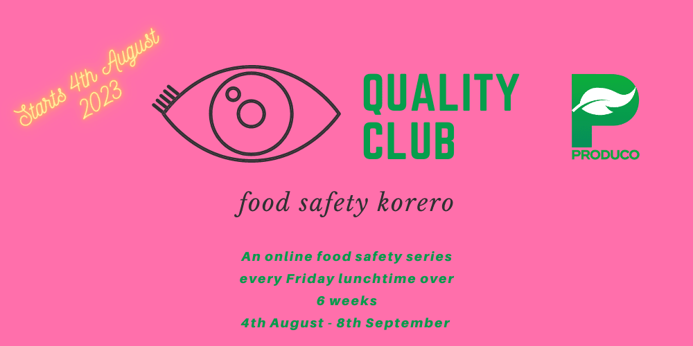 Quality Club. An online food safety seminar series hosted by Produco
